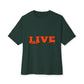 Live Unisex Oversized Boxy Tee - snazzymerch