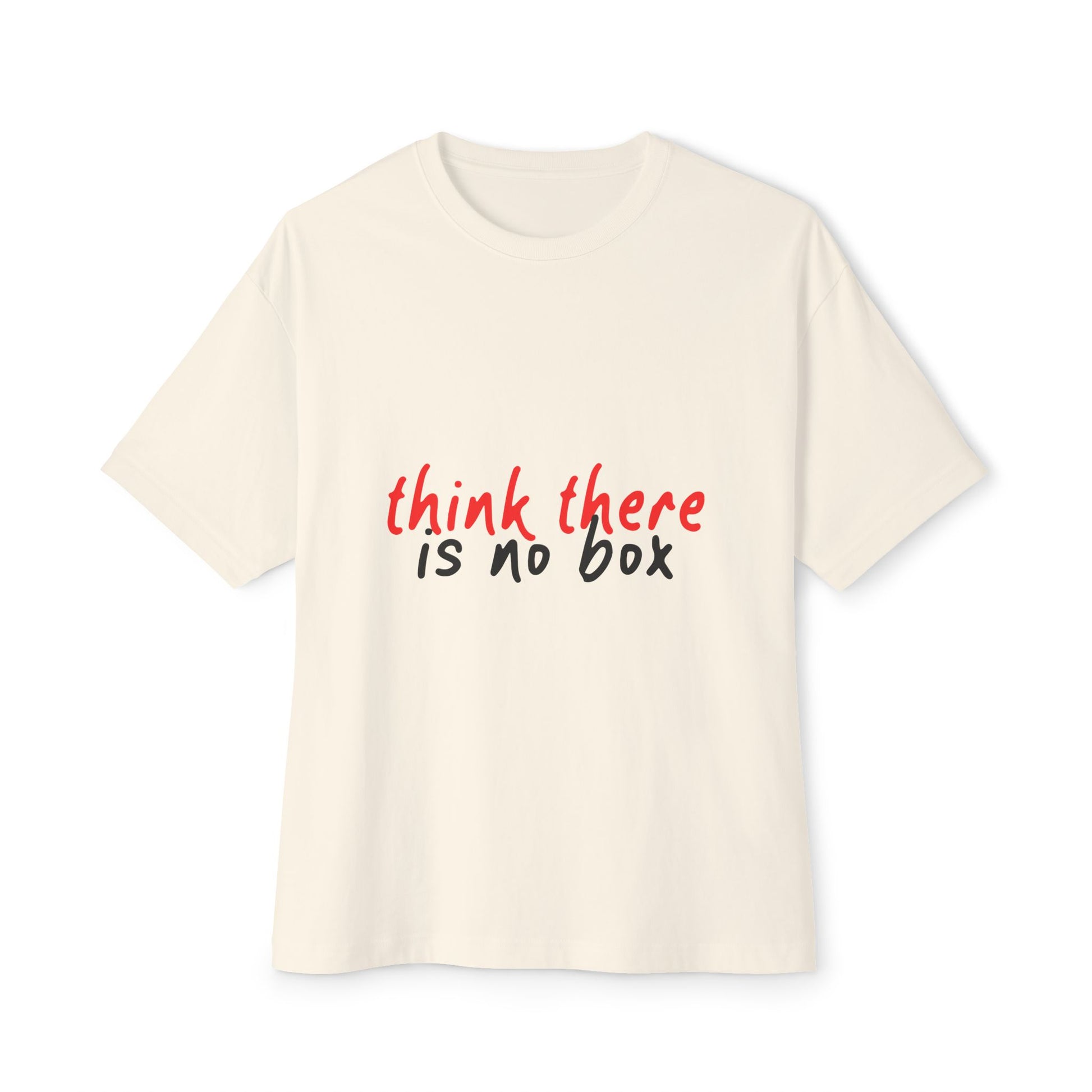 Think There Handwritten Unisex oversized Boxy Tee - snazzymerch
