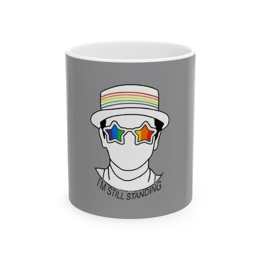 I’m Still Standing Ceramic Mug, (11oz, 15oz) - snazzymerch