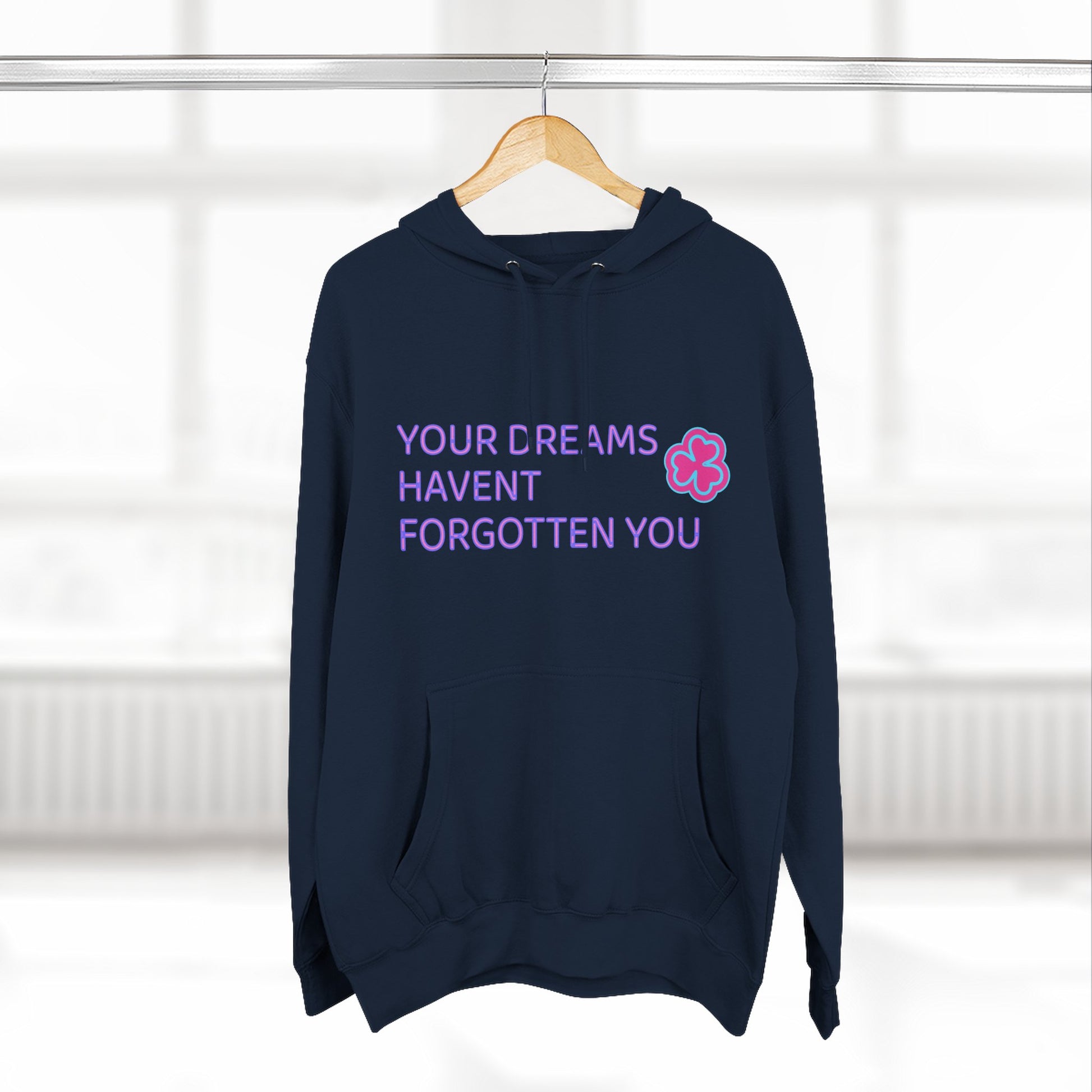 Your Dreams Haven’t Forgotten You Three-Panel Fleece Hoodie - snazzymerch