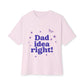 Dad Idea Right! Star & Butterfly-Oversized Tee Printify