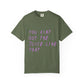 Juice Like That Quote Dyed Tshirt Printify