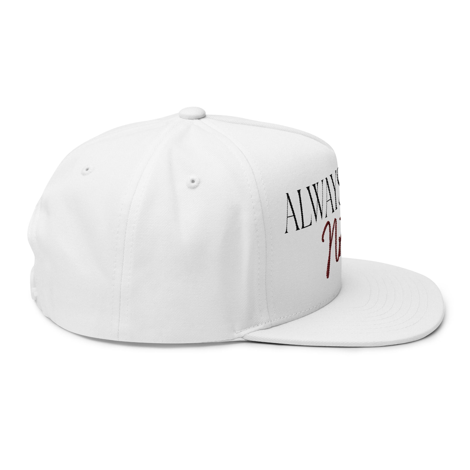 Always Yours Flat Bill Cap (Embroidery) - snazzymerch