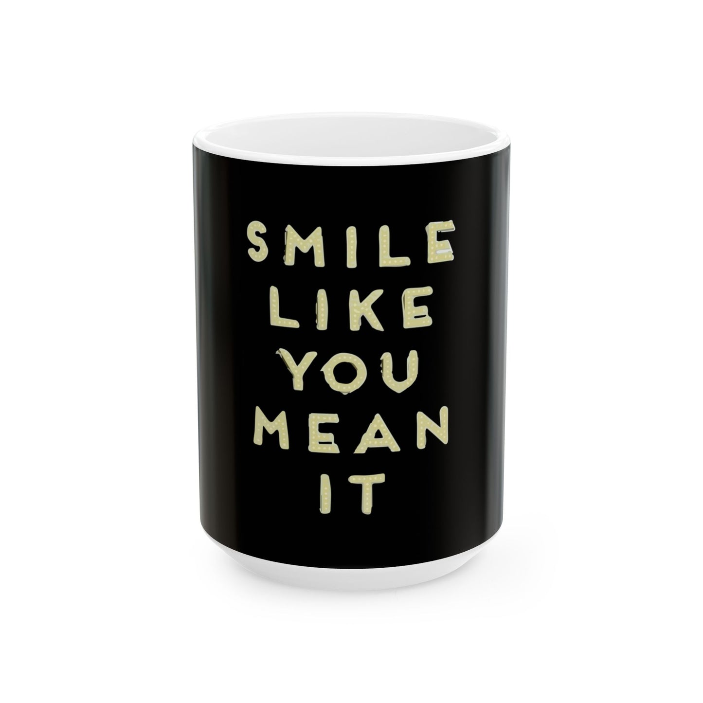 Glow-Inspired Quote Ceramic Mug, (11oz, 15oz) - snazzymerch