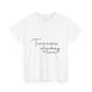 Sparse Minimal Quote Unisex Heavy Cotton Tee - snazzymerch