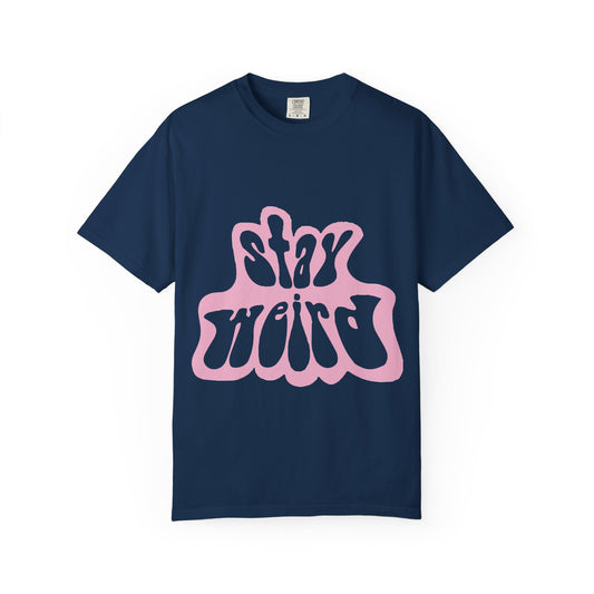 Retro Pink “Stay Weird” Typography Unisex Garment-Dyed T-shirt - snazzymerch