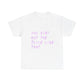 Juice Like That Quote Heavy Cotton Tee Printify