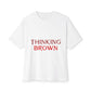 Thinking Bold Text Unisex oversized Boxy Tee - snazzymerch