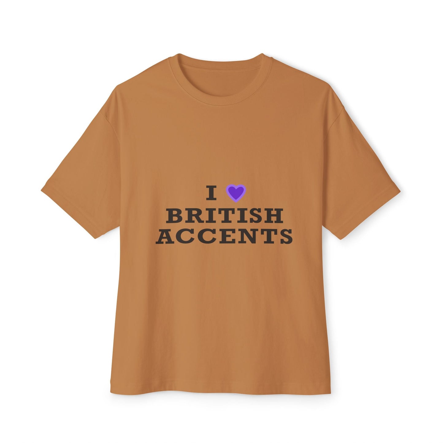 I Love British Accents-Oversized Tee Printify