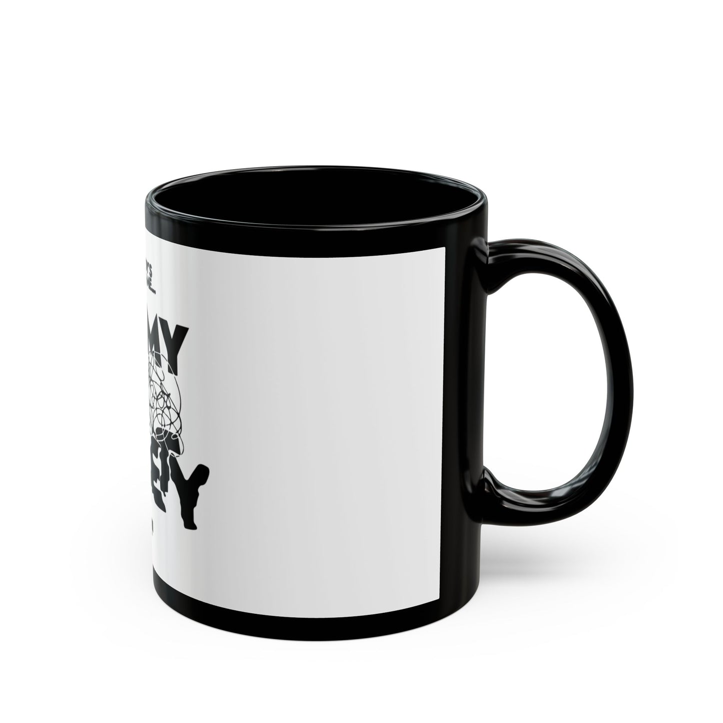 Block Font Quote Black Mug (11oz, 15oz) - snazzymerch