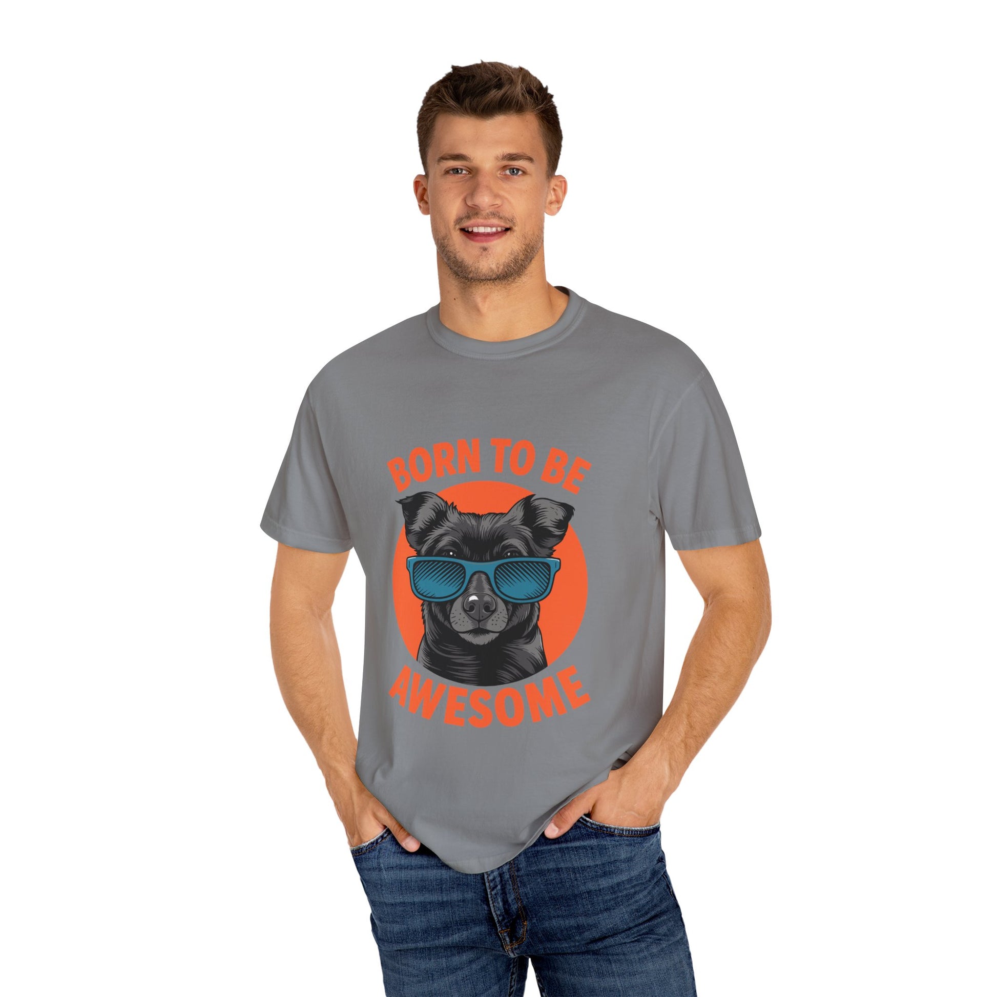 Born to Be Awesome Dyed T-Shirt | Snazzy Merch