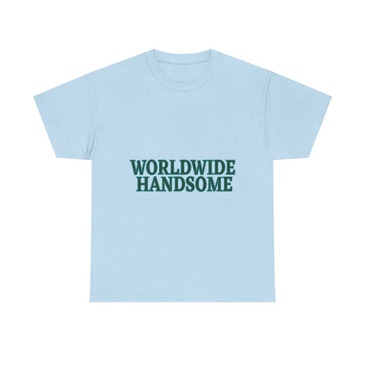 Global Handsome Typography Unisex Heavy Cotton Tee - snazzymerch